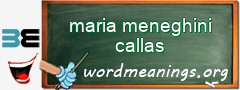 WordMeaning blackboard for maria meneghini callas